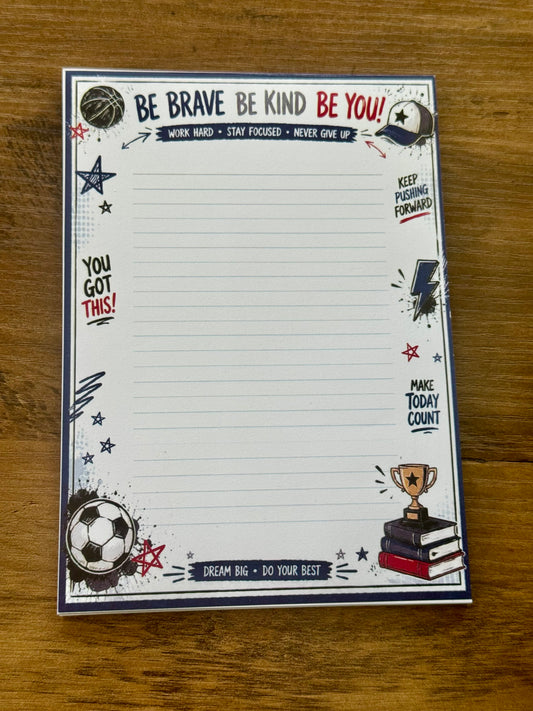 Be Brave, Be Kind, Be You Notepad